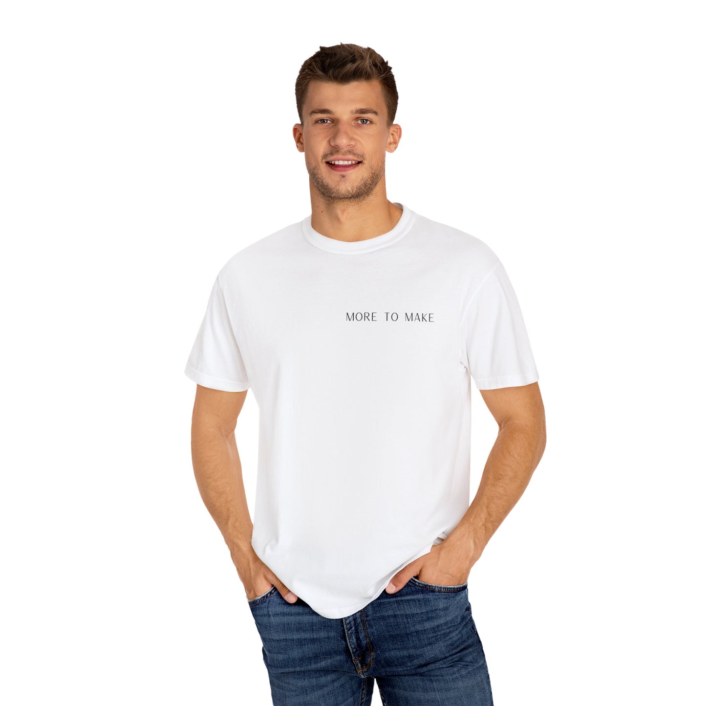 More To Make T-shirt