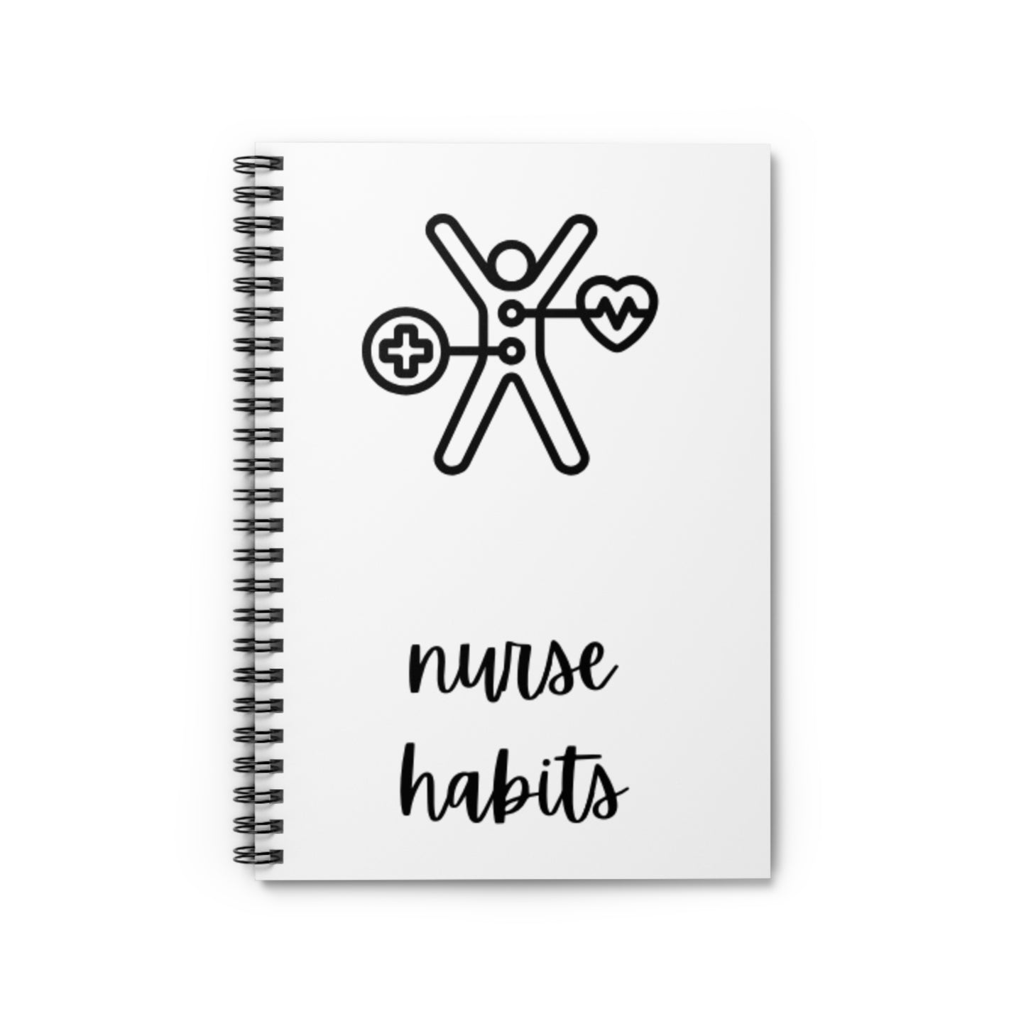 Nurse Habit Spiral Notebook - Ideal for Healthcare Professionals, Nursing Students, Gift for Graduations, Journaling, Organizing