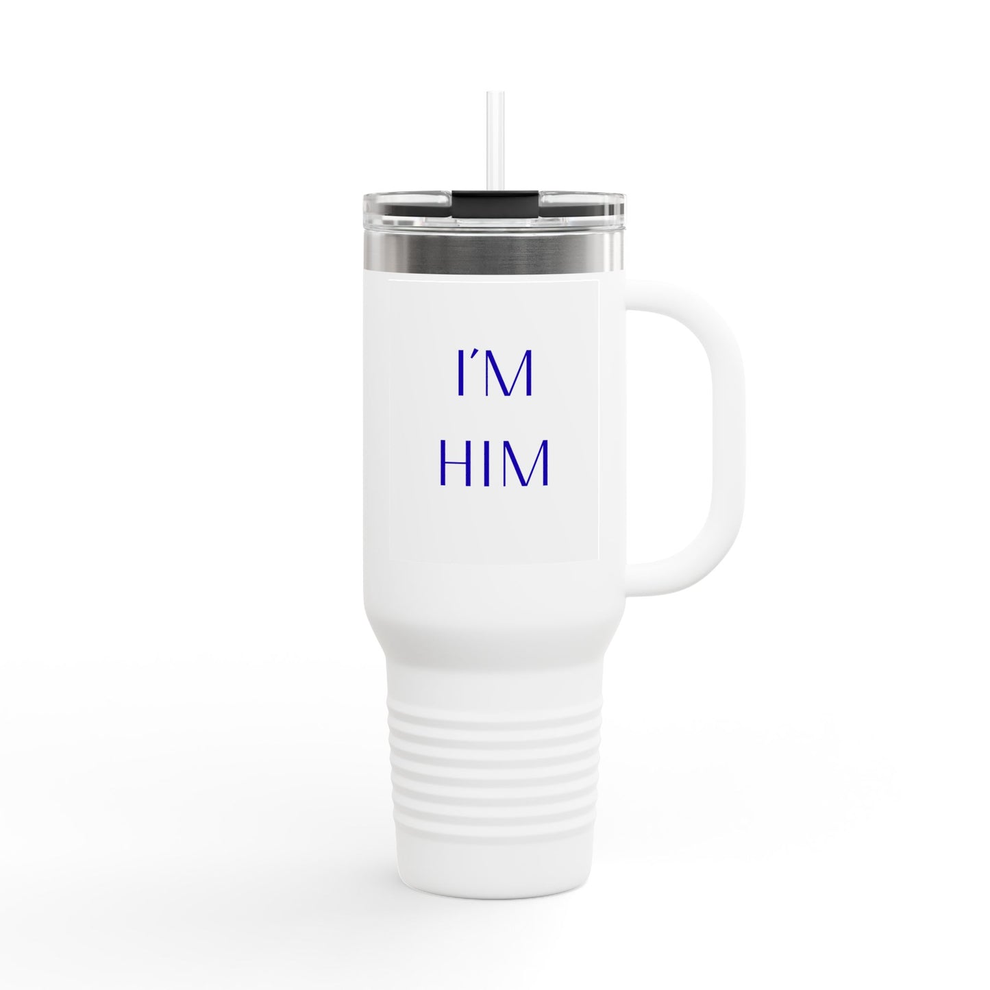 "I'M HIM" 40oz Insulated Travel Mug – Large Stainless Steel Tumbler with Straw & Handle
