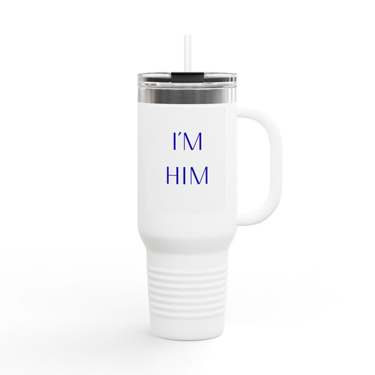 "I'M HIM" 40oz Insulated Travel Mug – Large Stainless Steel Tumbler with Straw & Handle