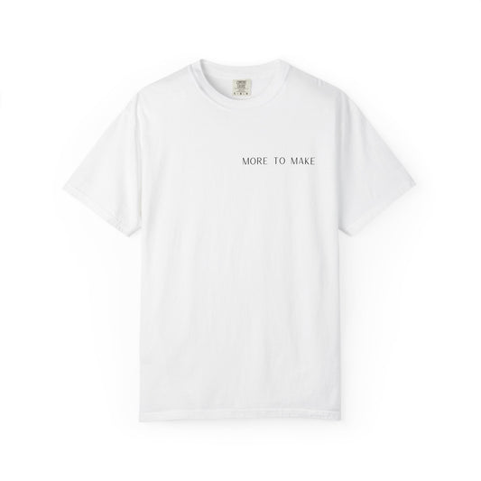 More To Make T-shirt